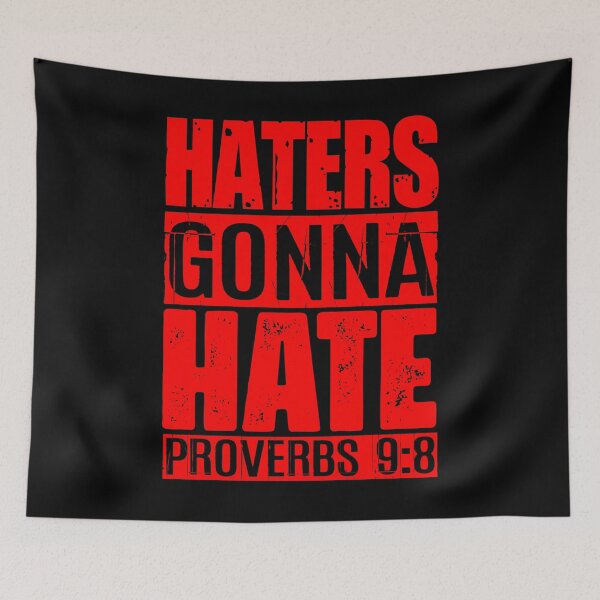 Item preview, Haters Gonna Hate - Proverbs 9:8 designed and sold by plushism.