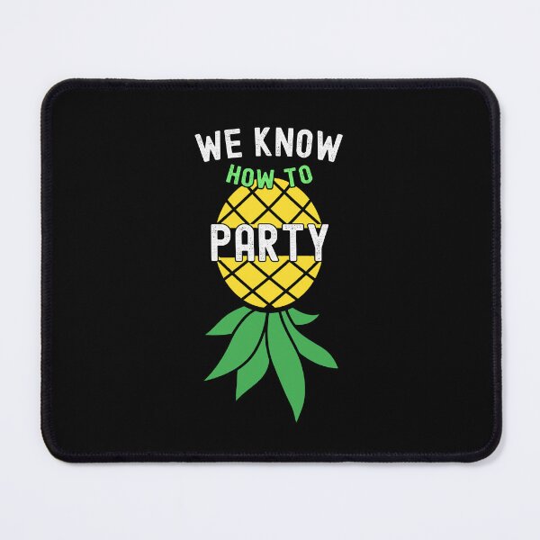 Item preview, We Know How To Party Cool Upside Down Pineapple Funny Swinger designed and sold by SharpThreadZ.