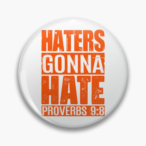 Item preview, Haters Gonna Hate - Proverbs 9:8 designed and sold by plushism.
