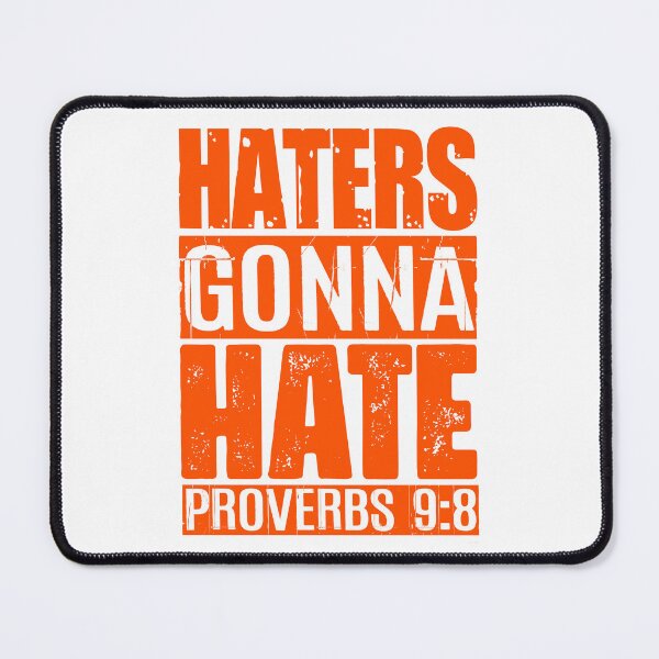 Item preview, Haters Gonna Hate - Proverbs 9:8 designed and sold by plushism.