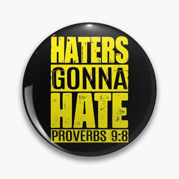 Item preview, Haters Gonna Hate - Proverbs 9:8 designed and sold by plushism.