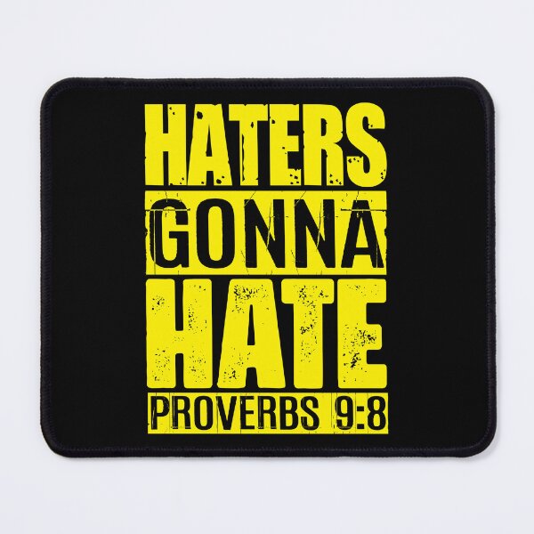 Item preview, Haters Gonna Hate - Proverbs 9:8 designed and sold by plushism.