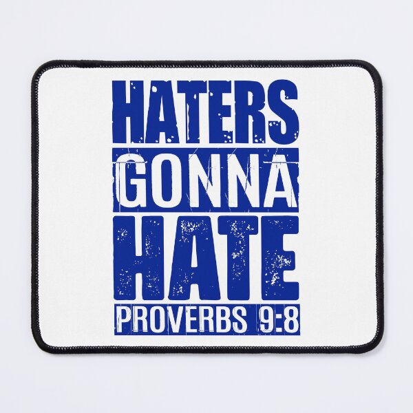 Item preview, Haters Gonna Hate - Proverbs 9:8 designed and sold by plushism.