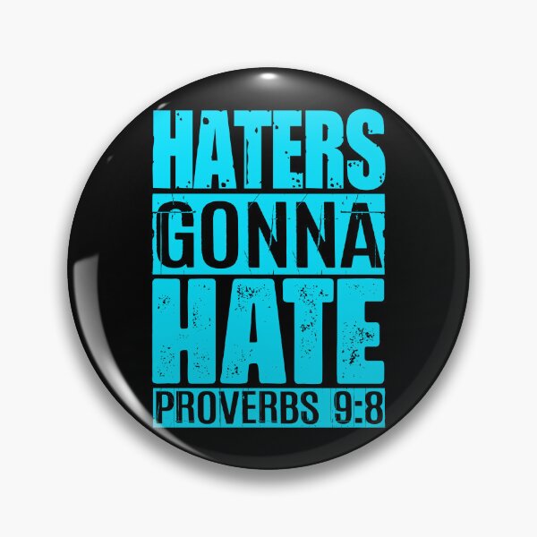 Item preview, Haters Gonna Hate - Proverbs 9:8 designed and sold by plushism.