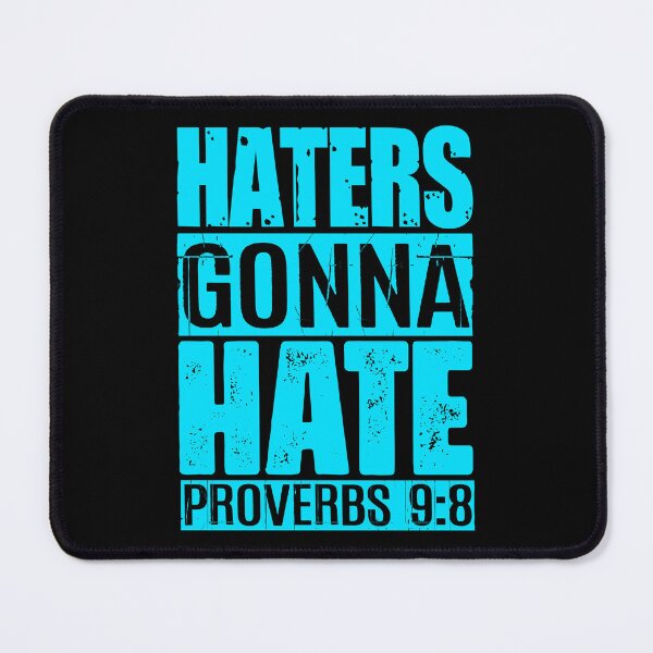 Item preview, Haters Gonna Hate - Proverbs 9:8 designed and sold by plushism.