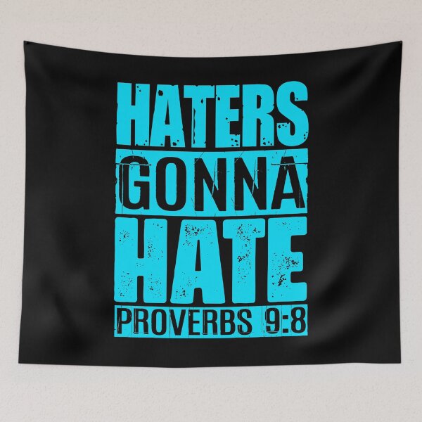 Item preview, Haters Gonna Hate - Proverbs 9:8 designed and sold by plushism.