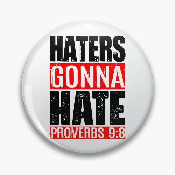 Item preview, Haters Gonna Hate - Proverbs 9:8 designed and sold by plushism.