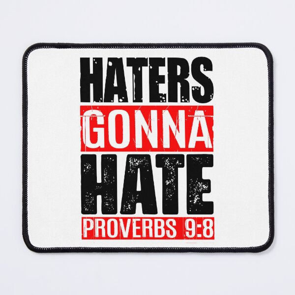 Item preview, Haters Gonna Hate - Proverbs 9:8 designed and sold by plushism.