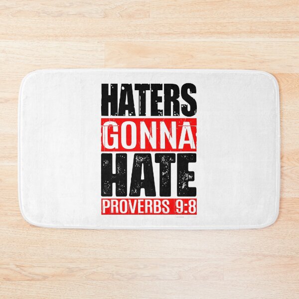 Item preview, Haters Gonna Hate - Proverbs 9:8 designed and sold by plushism.