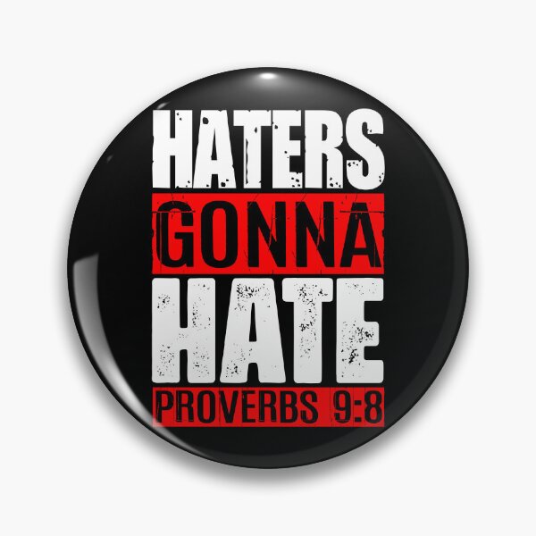 Item preview, Haters Gonna Hate - Proverbs 9:8 designed and sold by plushism.