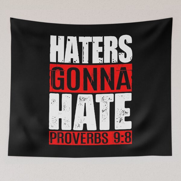 Item preview, Haters Gonna Hate - Proverbs 9:8 designed and sold by plushism.