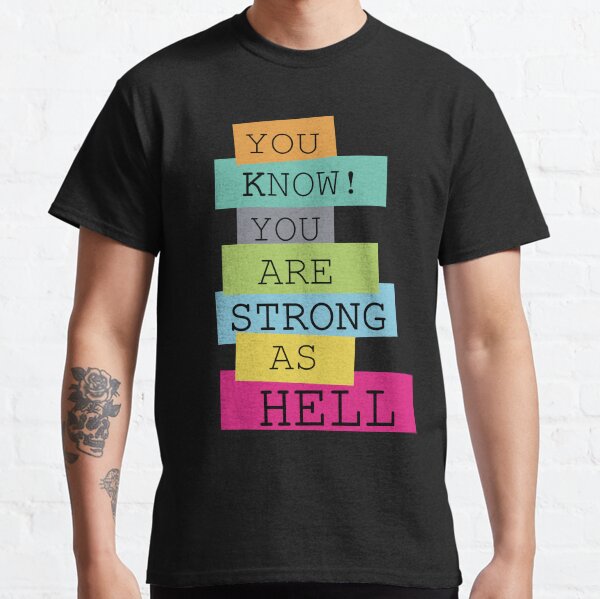 strong as hell t shirt