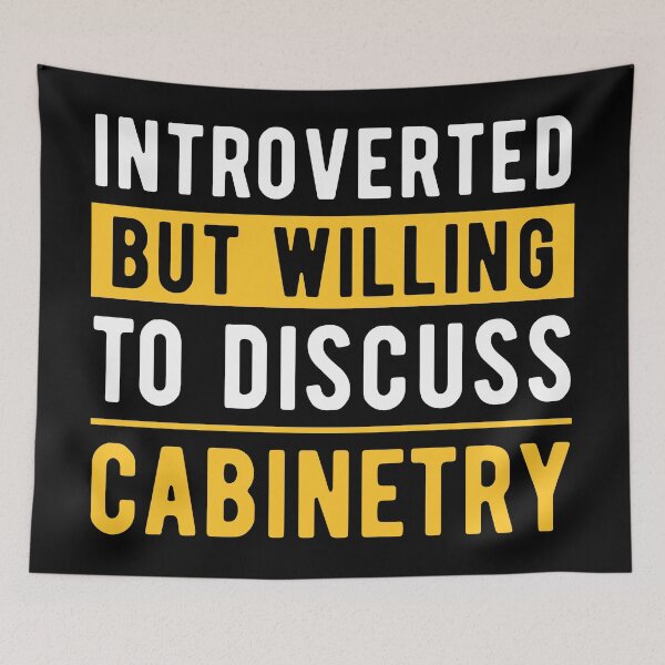 Item preview, Cabinetry Cabinet Maker Fun Quote designed and sold by NestaReign.