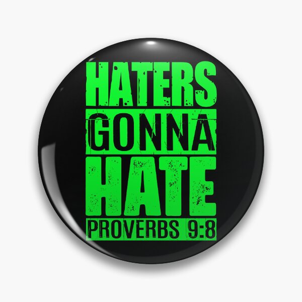 Item preview, Haters Gonna Hate - Proverbs 9:8 designed and sold by plushism.