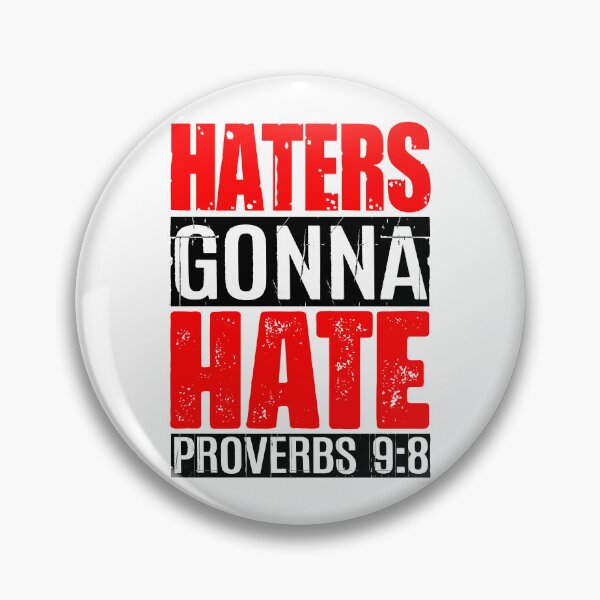 Item preview, Haters Gonna Hate - Proverbs 9:8 designed and sold by plushism.
