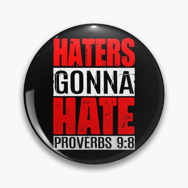 Item preview, Haters Gonna Hate - Proverbs 9:8 designed and sold by plushism.