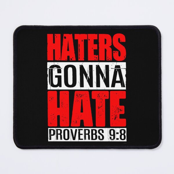 Item preview, Haters Gonna Hate - Proverbs 9:8 designed and sold by plushism.