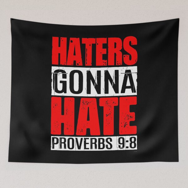 Item preview, Haters Gonna Hate - Proverbs 9:8 designed and sold by plushism.