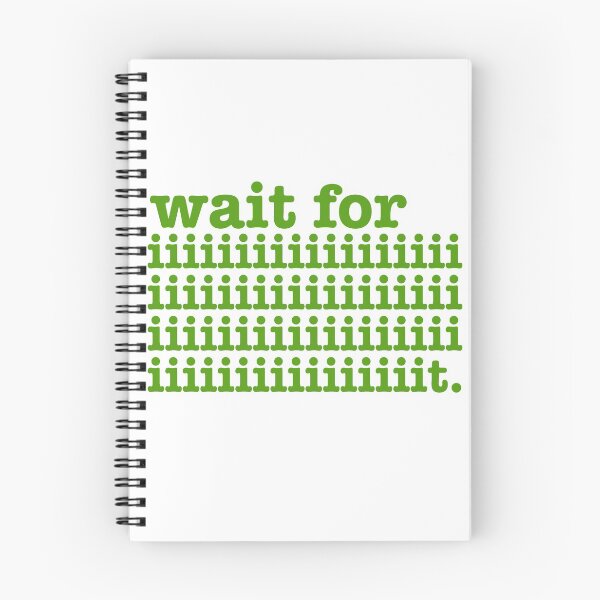 Item preview, Wait for It Psych Quote designed and sold by hannahrose143.