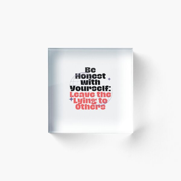 Item preview, Be Honest with yourself designed and sold by Veeshirt.