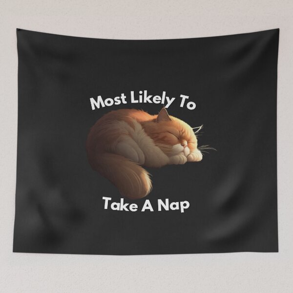 Item preview, Most Likely to Take a Nap designed and sold by Paintandgo.