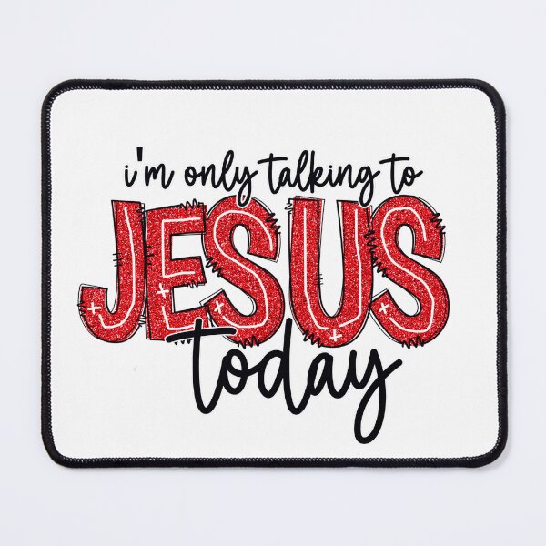 Item preview, I´M ONLY TALKING TO JESUS TODAY - funny christian quote designed and sold by KatisDesign.