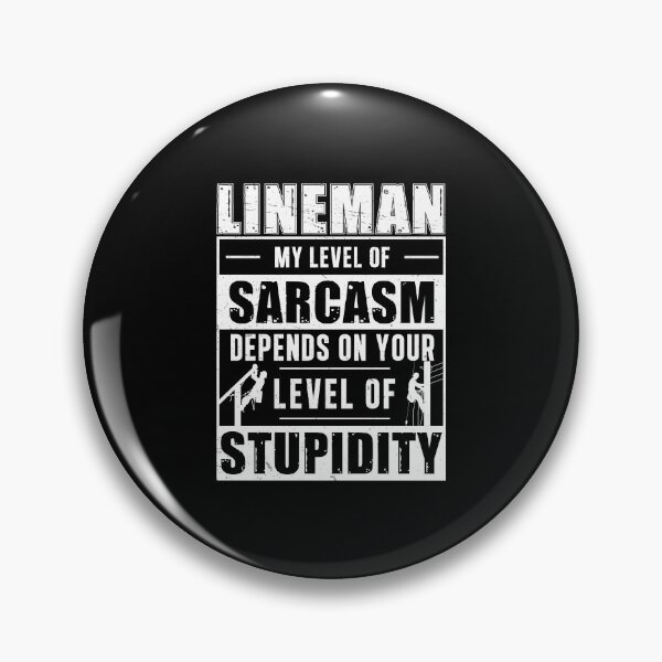 Item preview, My Level Of Sarcasm Funny Humor For Lineman Powerline Worker designed and sold by StrongShirts.