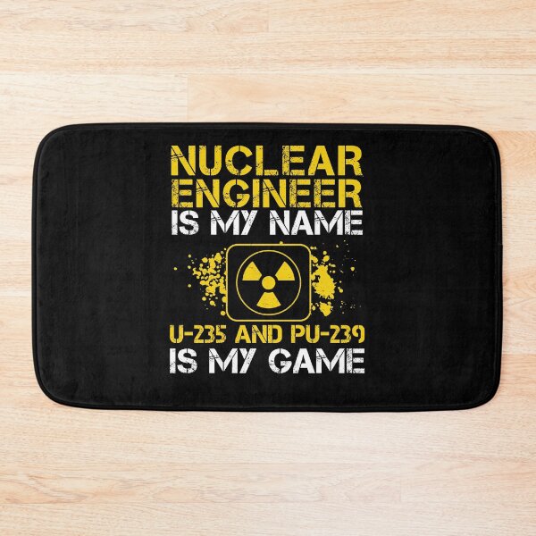 Item preview, Nuclear Engineer Is My Name U-235 Pu-239 Funny Radiation designed and sold by StrongShirts.