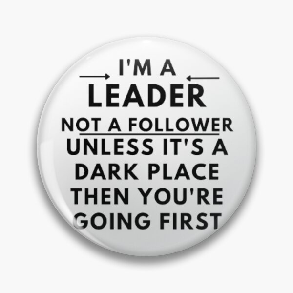 Item preview, I'm A Leader Not A Follower designed and sold by aneeeshop.