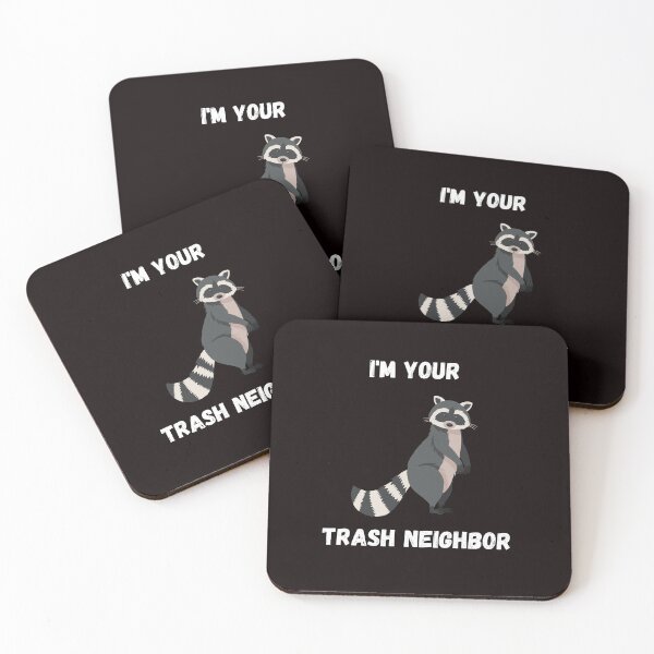 Item preview, I'm your trash neighbor designed and sold by ijustwannaplay.
