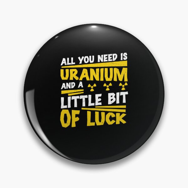 Item preview, Nuclear Engineer All You Need Is Uranium Funny Radiation designed and sold by StrongShirts.