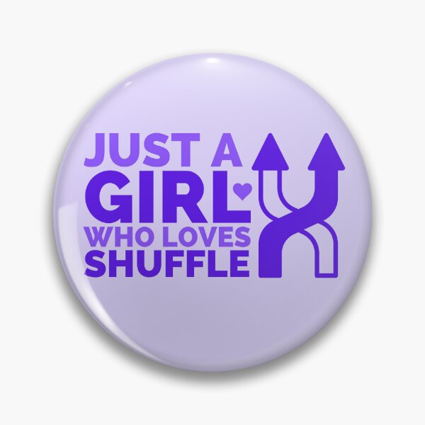 Item preview, Just A Girl Who Loves Shuffle designed and sold by Styler Design.