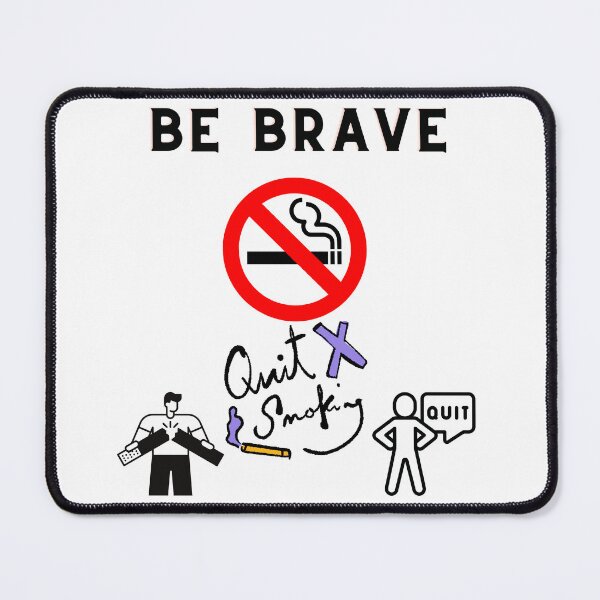 Item preview, Be brave, Quit Smoking designed and sold by Harmatija Studio.