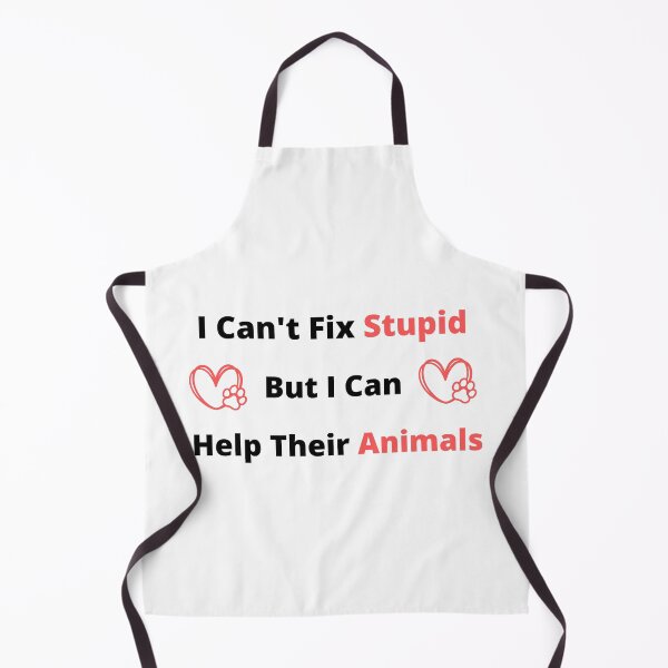 Item preview, I Cant Fix Stupid But I Can Help Their Animals designed and sold by Matjermoon.