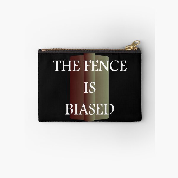 Item preview, The Fence Is Biased designed and sold by IntoitSales.