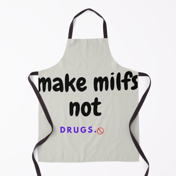 Item preview, make milfs not drugs designed and sold by chawistore ⭐⭐⭐⭐⭐.