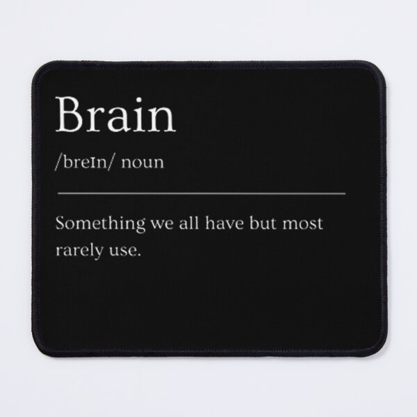 Item preview, Brain | Funny Dictionary Definition designed and sold by ED-TDesigns.