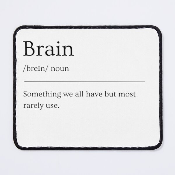 Item preview, Brain | Funny Dictionary Definition designed and sold by ED-TDesigns.