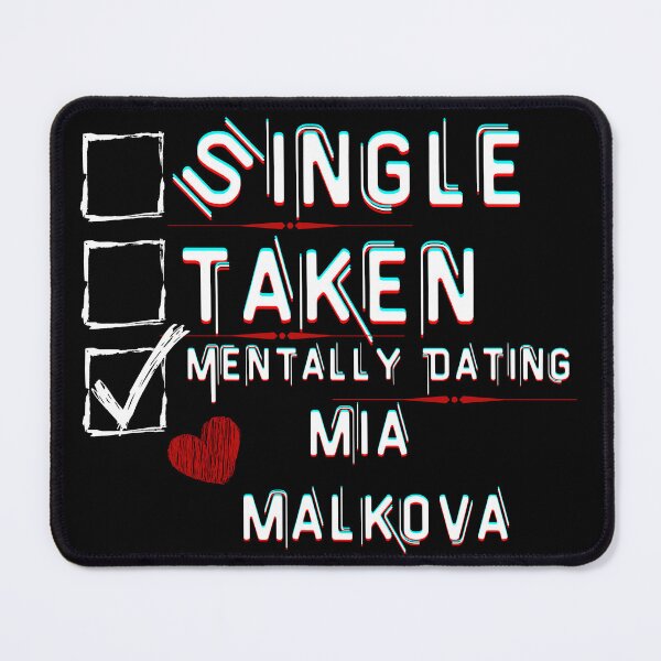 Item preview, Mentally Dating Mia Malkova designed and sold by ColorprintsGO.