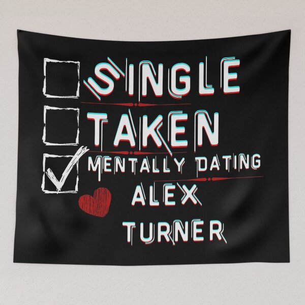 Item preview, Mentally Dating Alex Turner designed and sold by ColorprintsGO.