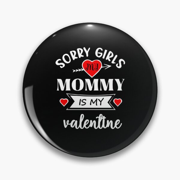 Item preview, sorry girls mom is my valentine designed and sold by FOUR_ three.