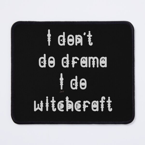 Item preview, I don't do drama I do witchcraft designed and sold by MagpieMuddles.