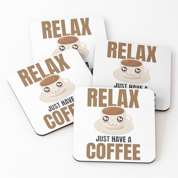 Item preview, Relax Just Have A Coffee designed and sold by cokrotomo.