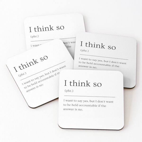 Item preview, I Think so | Funny Dictionary Definition designed and sold by ED-TDesigns.