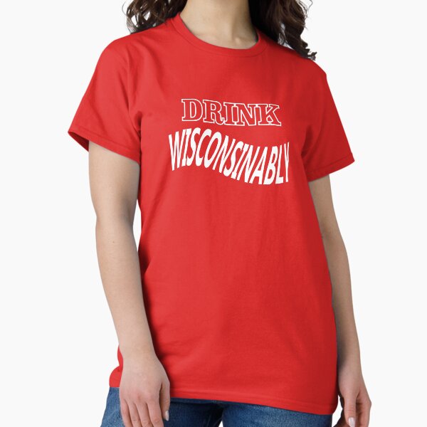 Item preview, Drink Responsibly Wisconsin funny saying designed and sold by TazzytDesign.
