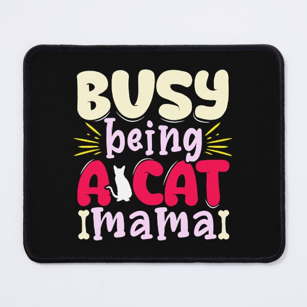 Item preview, Busy Being A Cat Mama designed and sold by TargetBox.