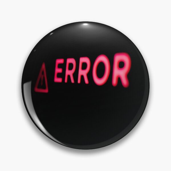 Item preview, ERROR SIGN  designed and sold by Kilch ⭐⭐⭐⭐⭐.