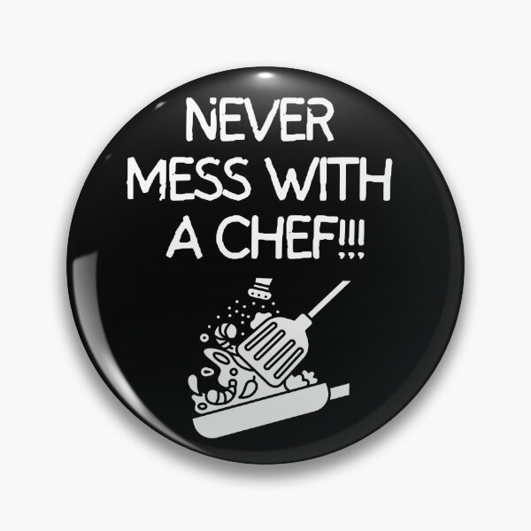 Item preview, Never mess with a chef! designed and sold by mksjr.