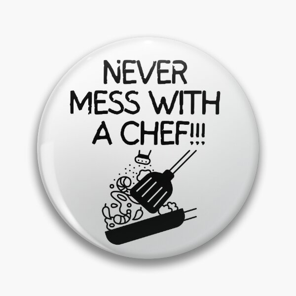 Item preview, Never mess with a chef! designed and sold by mksjr.