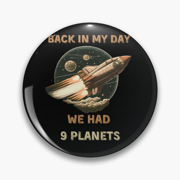 Item preview, Back in my day, we had 9 planets - Vintage Design designed and sold by Cr4ftyCreations.